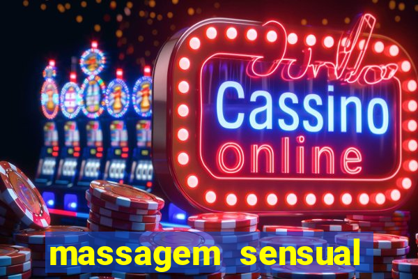 massagem sensual novo hamburgo